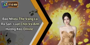 Bao Nhiêu Thẻ Vàng Là Ra Sân