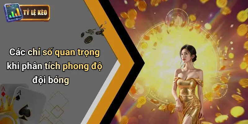 Cách Phân Tích Phong Độ Đội Bóng