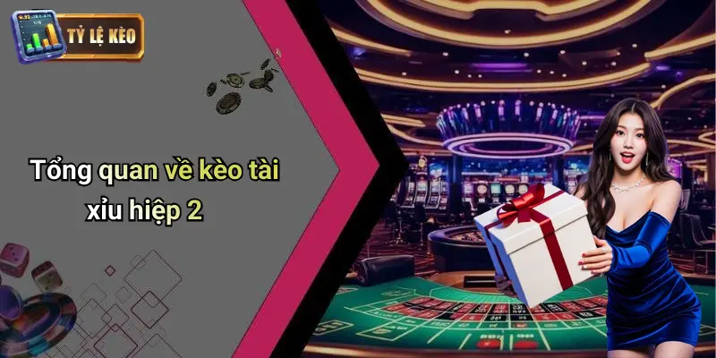 Kèo Tài Xỉu Hiệp 2